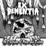 Ex Dementia : An Excursion of Noise and Terror